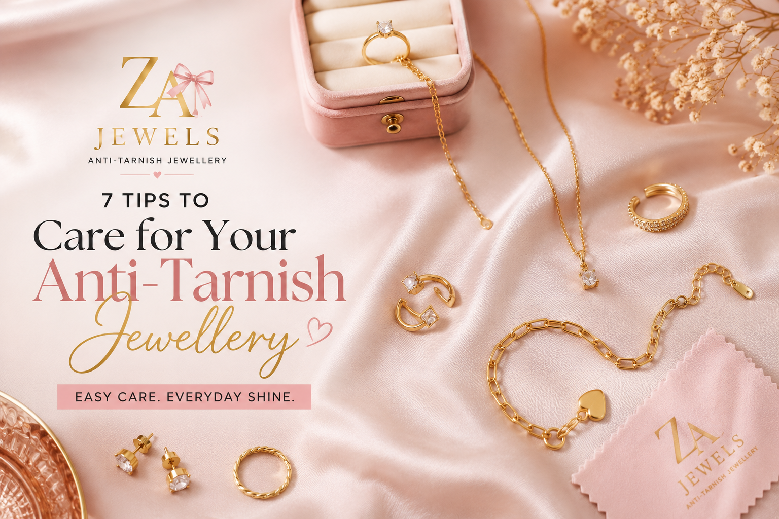 How to Care for Anti-Tarnish Jewellery: 7 Easy Tips to Keep Your Jewellery Shining
